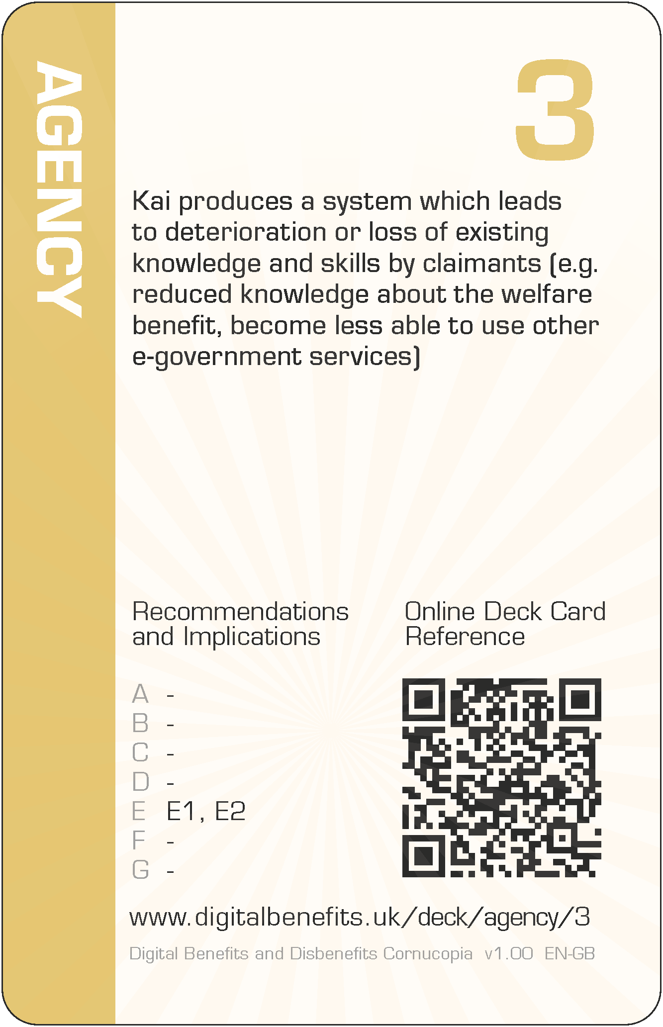 Kai produces a system which leads to deterioration or loss of existing knowledge and skills by claimants (e.g. reduced knowledge about the welfare benefit, become less able to use other e-government services)