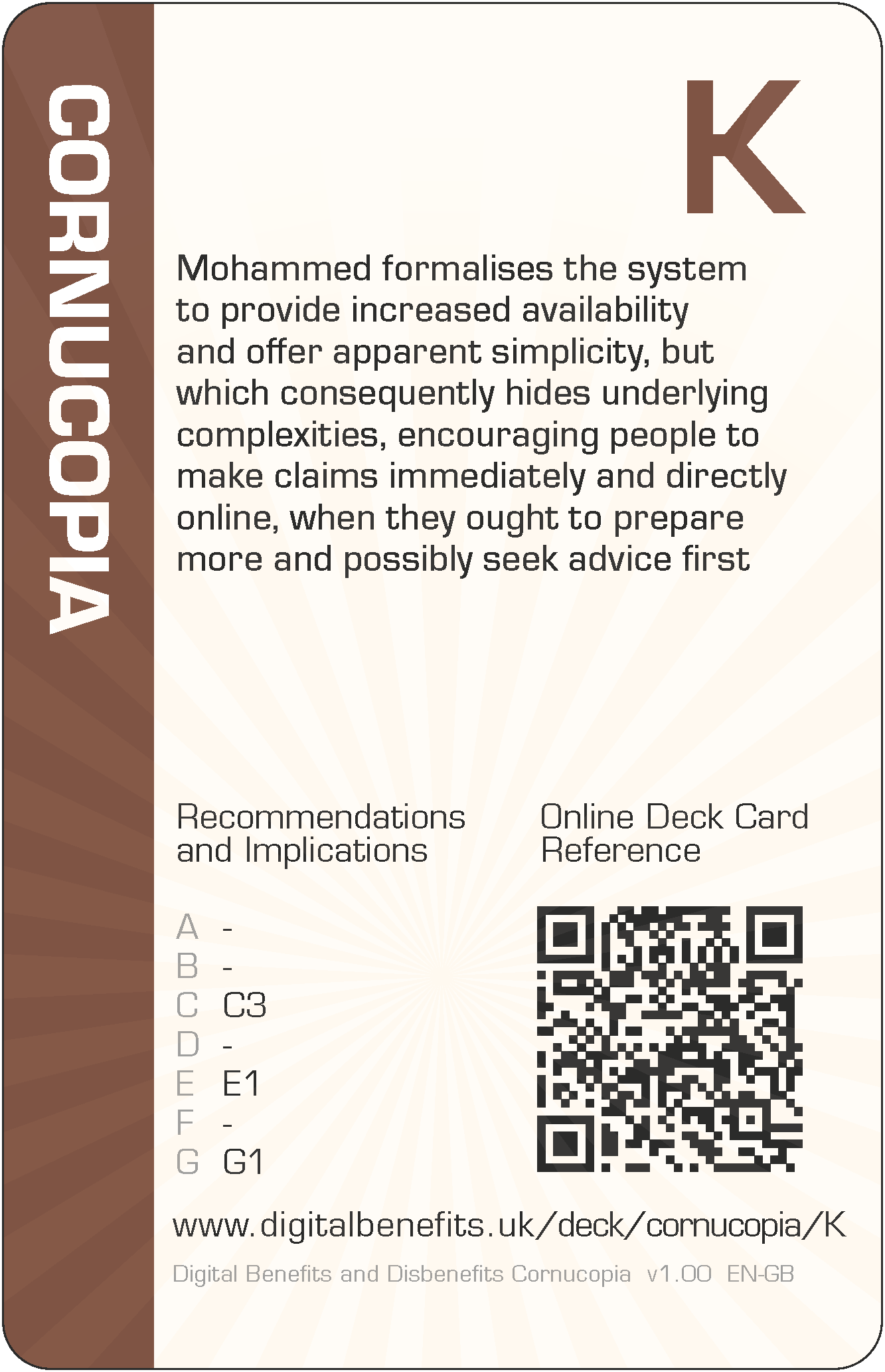 Mohammed formalises the system to provide increased availability and offer apparent simplicity, but which consequently hides underlying complexities, encouraging people to make claims immediately and directly online, when they ought to prepare more and possibly seek advice first