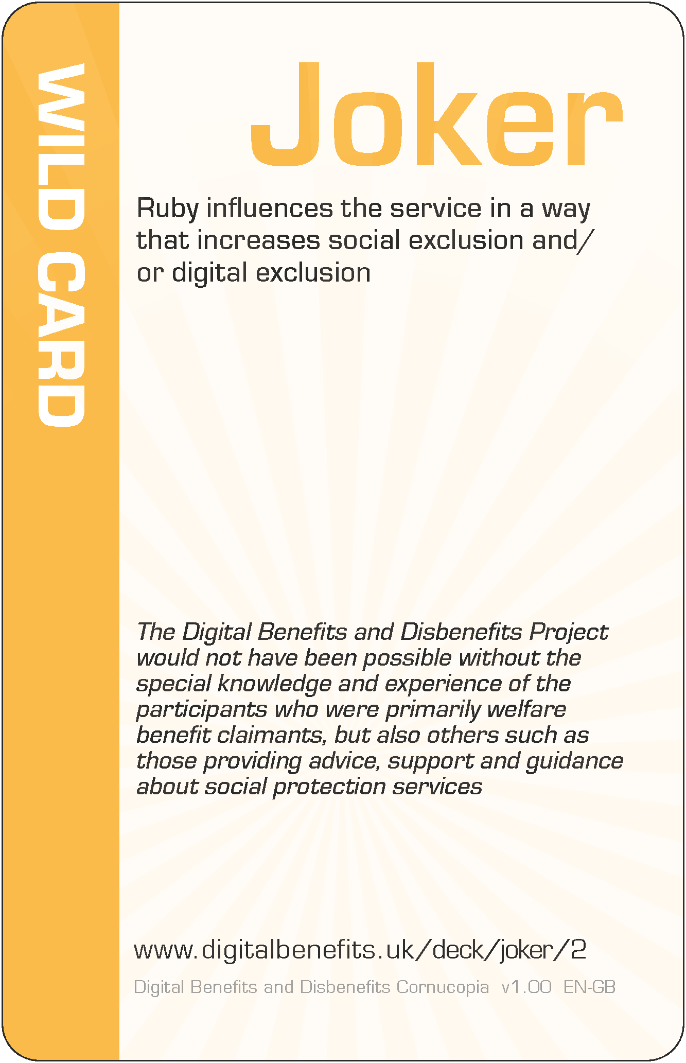 Ruby influences the service in a way that increases social exclusion and/or digital exclusion